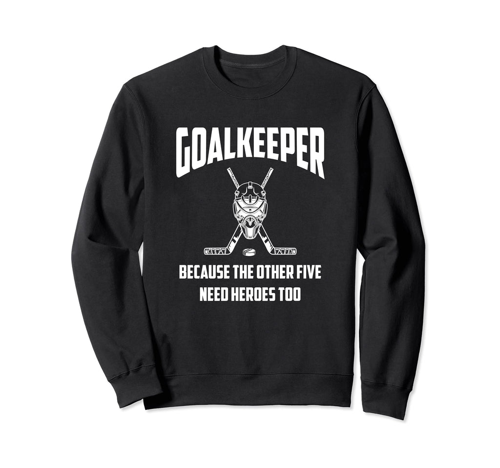 Because Other Five Need Heros Too Sweatshirt - Unique Graphic Unisex - T-Shirt, Sweatshirt, Hoodie