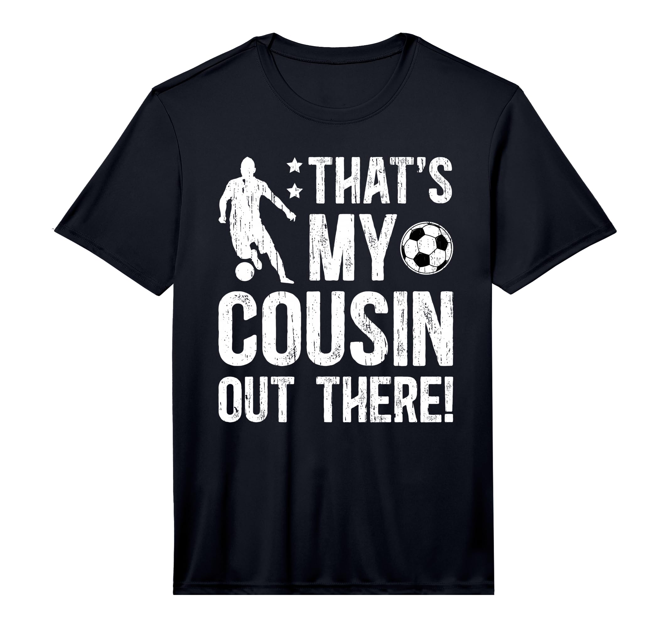 Thats My Cousin Soccer Cousin Soccer T-Shirt - Streetwear Style for Adults - T-Shirt, Sweatshirt, Hoodie