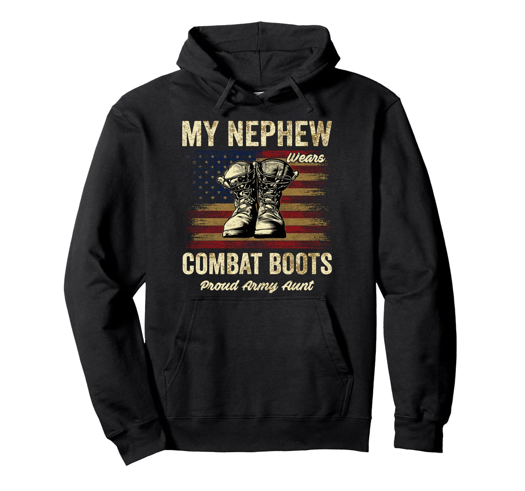 My Nephew Wears Combat Boots Proud Hoodie - Custom Art Print Men Women - T-Shirt, Sweatshirt, Hoodie