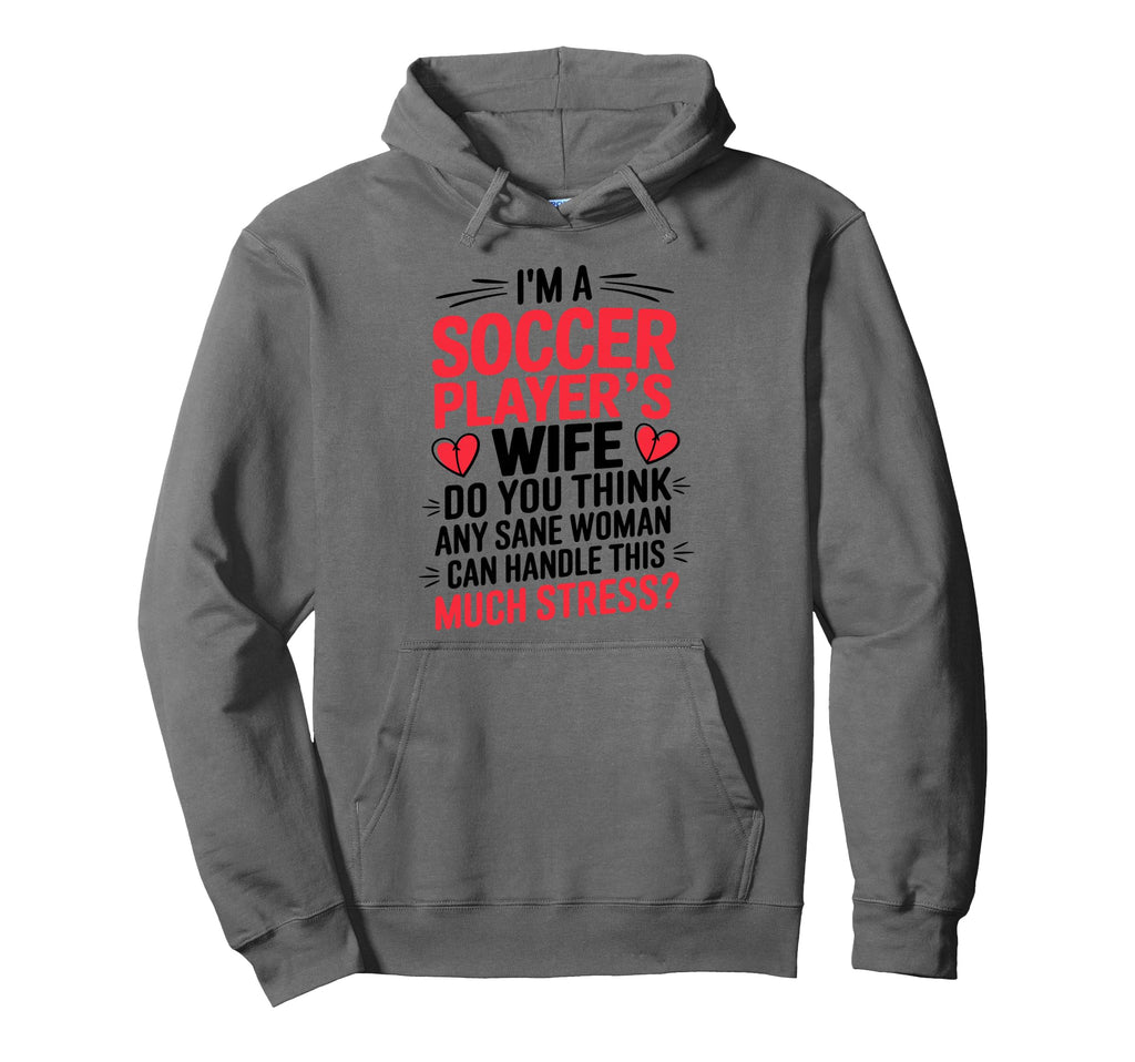 Soccer Players Wife Designs Soccer Lover Hoodie - Trendy Graphic Unisex - T-Shirt, Sweatshirt, Hoodie