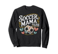 Funny Dog Mom T Shirts Soccer Sweatshirt - Casual Everyday Wear Unisex - T-Shirt, Sweatshirt, Hoodie