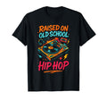 Raised Old School Hip Hop Hiphop Rapper T-Shirt - Graphic Print Unisex - T-Shirt, Sweatshirt, Hoodie