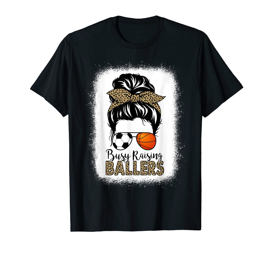 Busy Raising Ballers Basketball Soccer Mom T-Shirt - Unique Graphic Unisex - T-Shirt, Sweatshirt, Hoodie