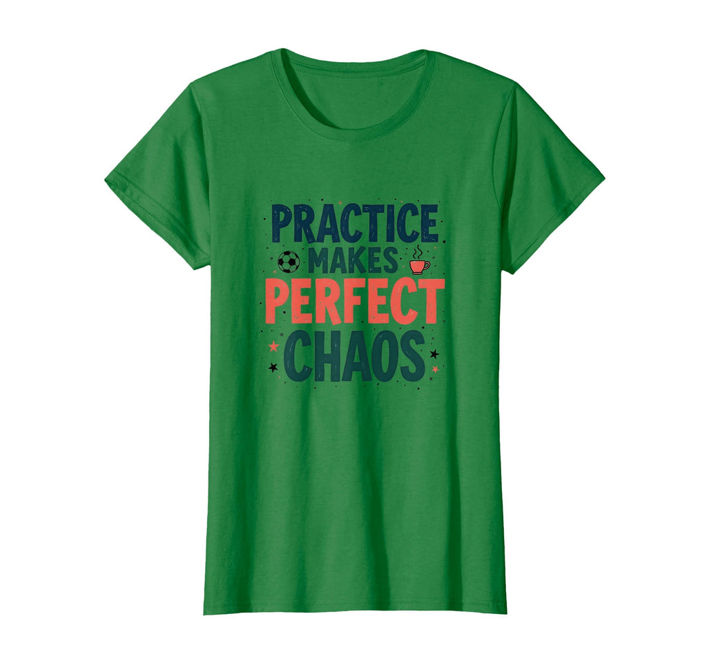 Practice Makes Chaos Soccer Mom T-Shirt - Streetwear Style for Adults - T-Shirt, Sweatshirt, Hoodie