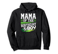 Soccer Birthday Mama Birthday Mama Hoodie - Custom Art Print Men Women - T-Shirt, Sweatshirt, Hoodie