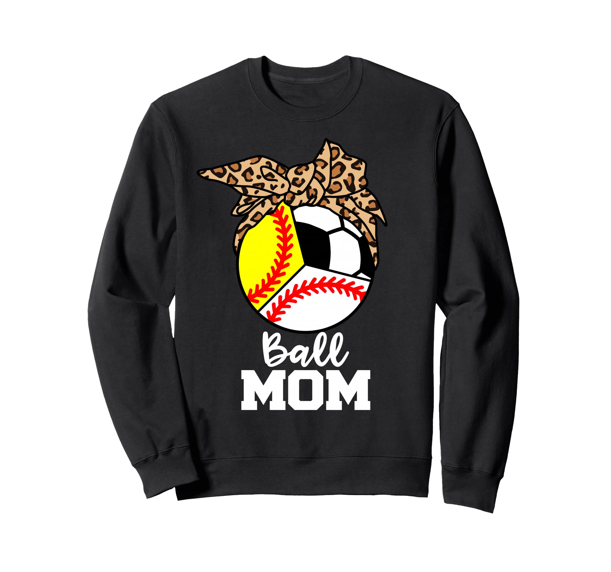 Ball Mom Funny Baseball Softball Sweatshirt - Unique Graphic Men Women - T-Shirt, Sweatshirt, Hoodie
