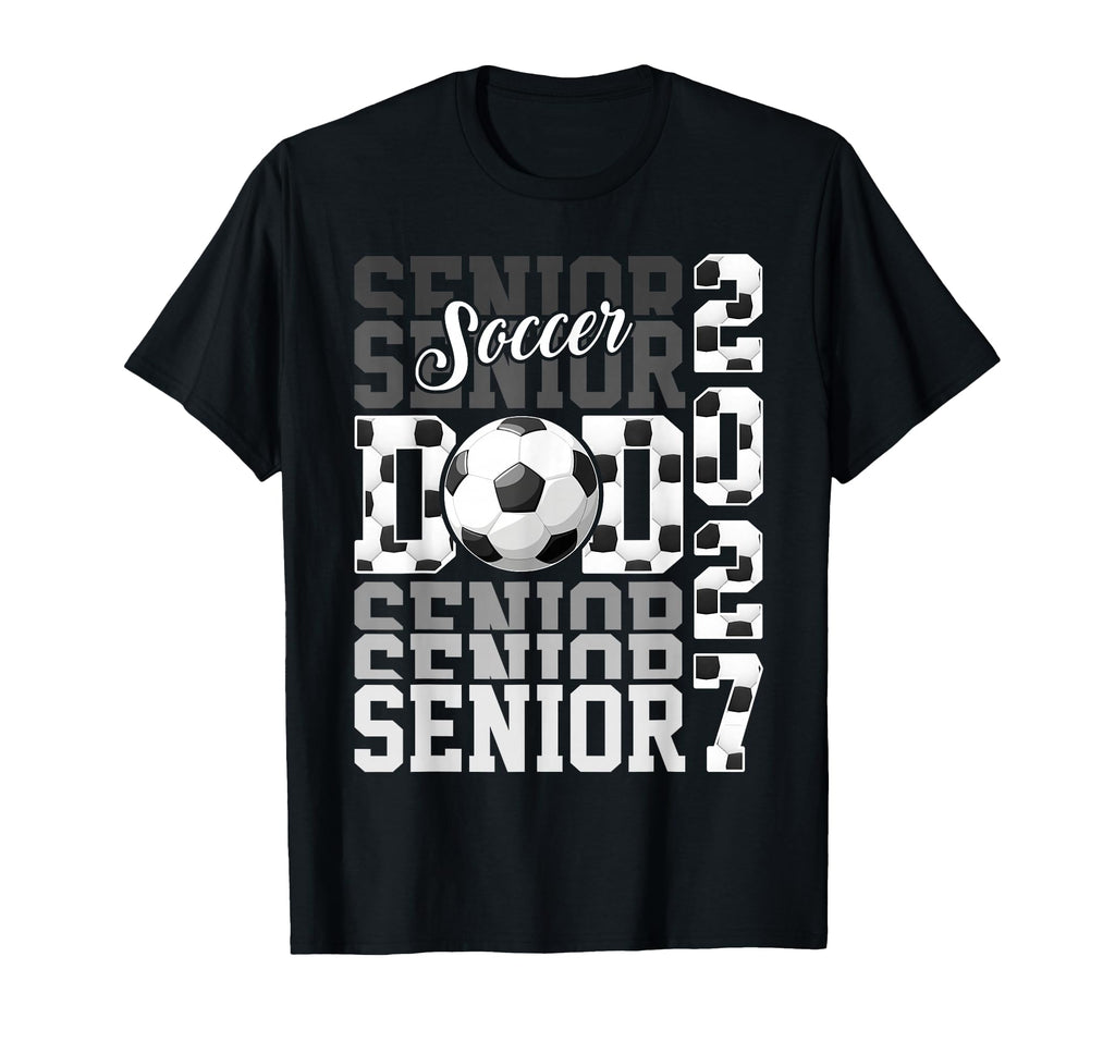Senior 2027 Soccer Dad Proud Family T-Shirt - Graphic Print Unisex - T-Shirt, Sweatshirt, Hoodie