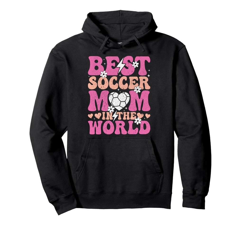 Best Soccer Mom World Hoodie - Graphic Print for Adults - T-Shirt, Sweatshirt, Hoodie