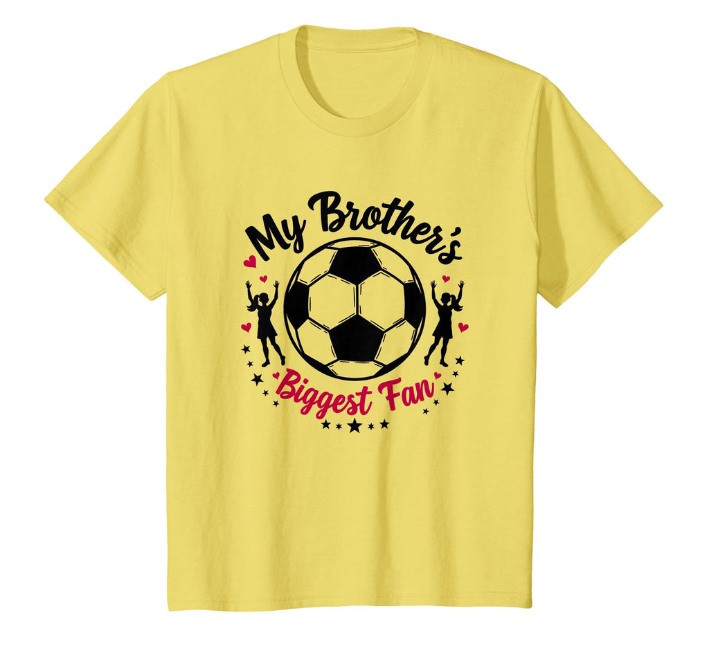 Soccer Sister My Brothers Biggest T-Shirt - Aesthetic Graphic for Adults - T-Shirt, Sweatshirt, Hoodie