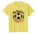 Soccer Sister My Brothers Biggest T-Shirt - Aesthetic Graphic for Adults - T-Shirt, Sweatshirt, Hoodie