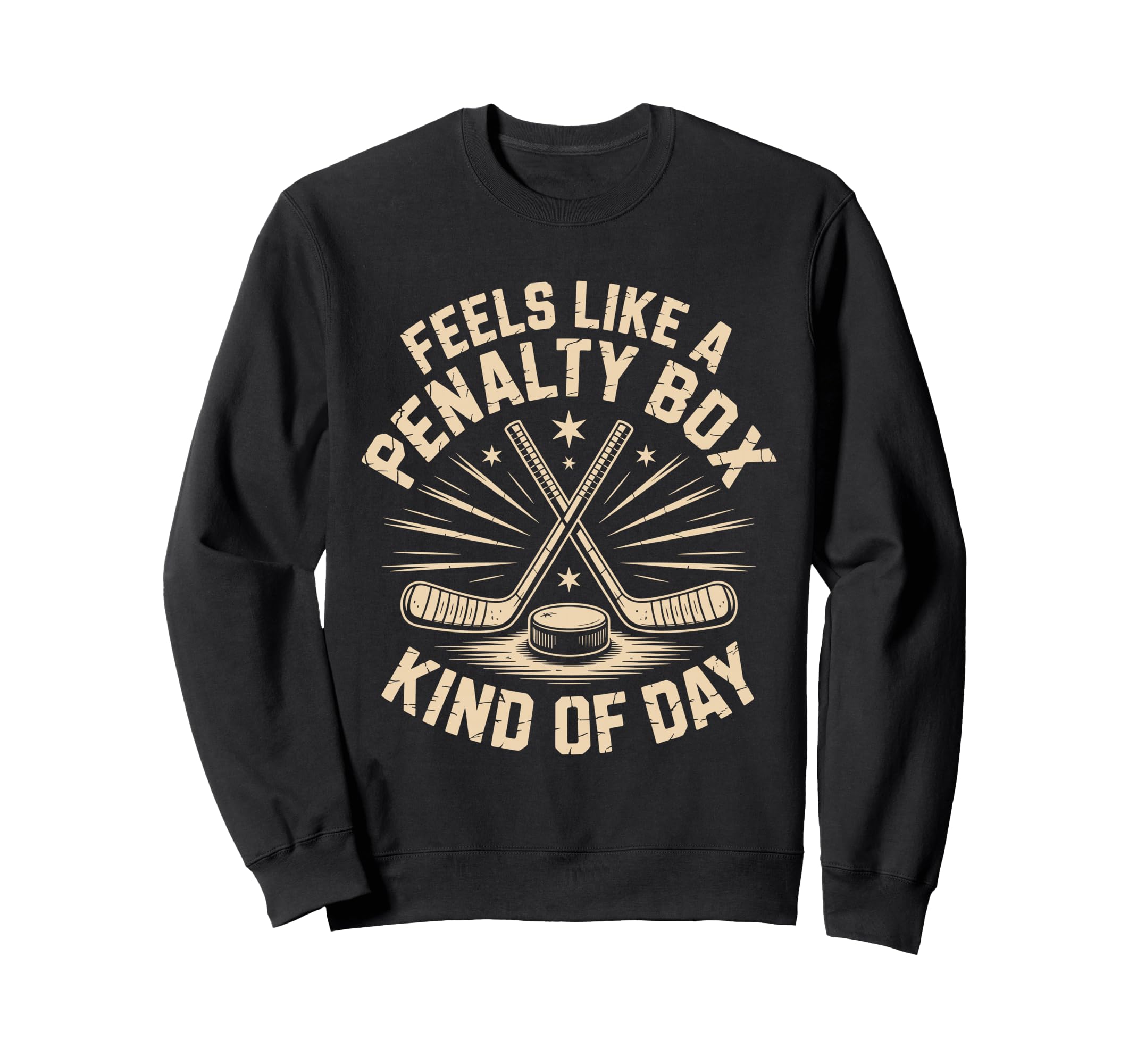 Feels Like Penalty Box Kind Day Sweatshirt - Streetwear Style for Adults - T-Shirt, Sweatshirt, Hoodie