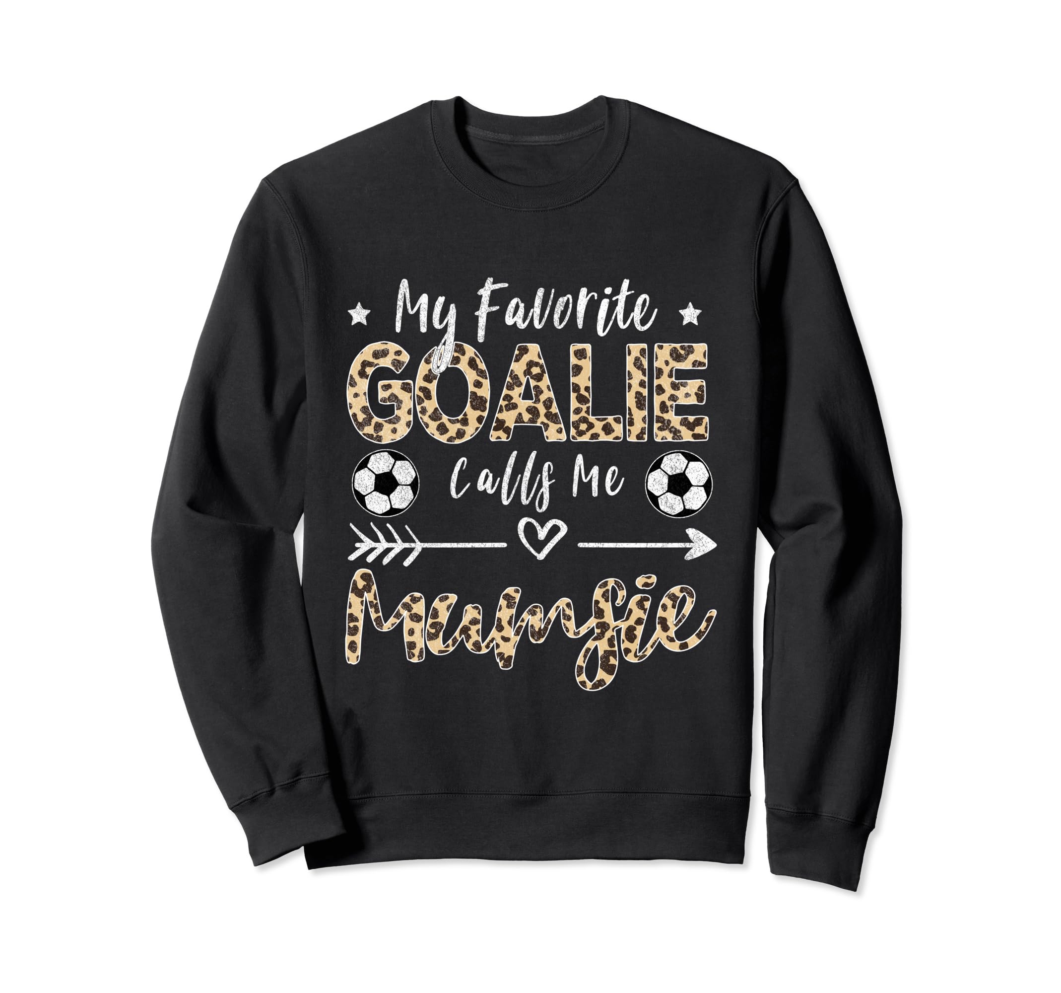 My Favorite Goalie Calls Me Mumsie Sweatshirt - Streetwear Style Men Women - T-Shirt, Sweatshirt, Hoodie