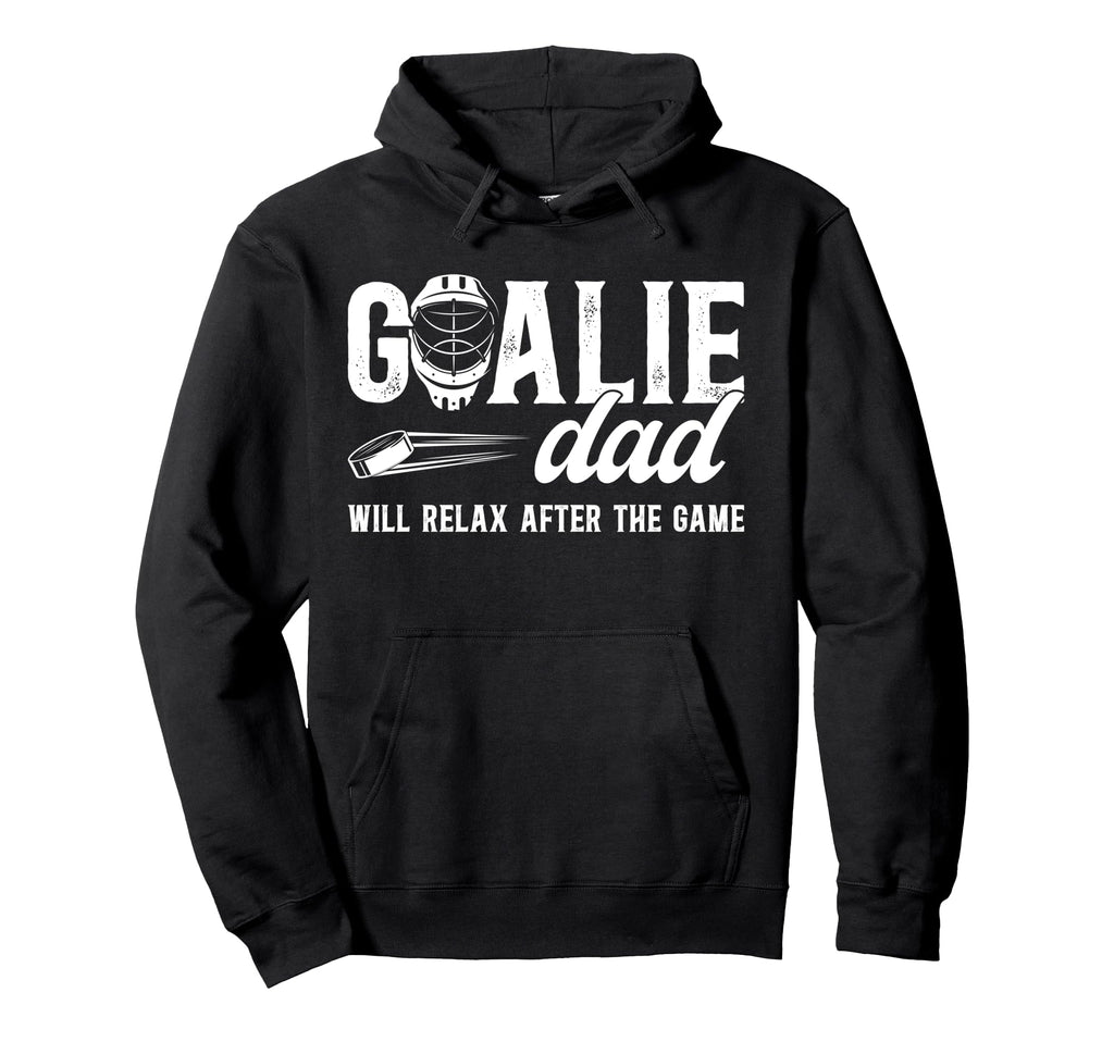 Funny Hockey Goalie Dad Ice Hockey Hoodie - Graphic Print for Adults - T-Shirt, Sweatshirt, Hoodie