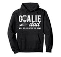 Funny Hockey Goalie Dad Ice Hockey Hoodie - Graphic Print for Adults - T-Shirt, Sweatshirt, Hoodie