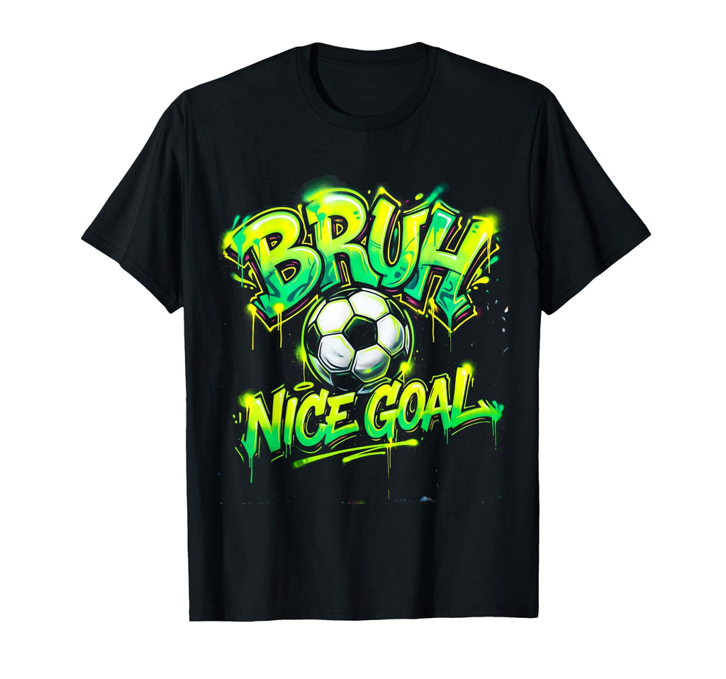 Bruh Nice Goal Soccer Ball Funny T-Shirt - Minimalist Print for Adults - T-Shirt, Sweatshirt, Hoodie