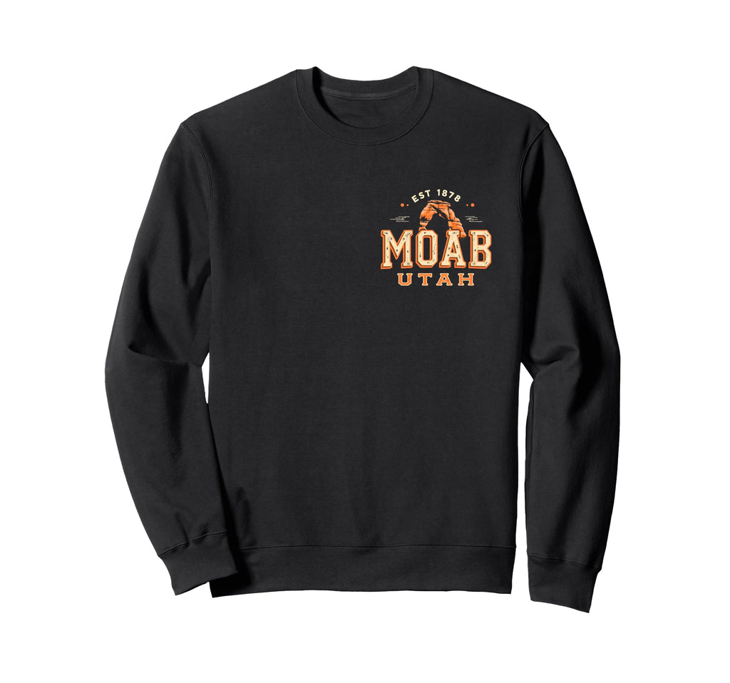 Moab Utah Arches Est 1878 Sweatshirt - Casual Everyday Wear Men Women - T-Shirt, Sweatshirt, Hoodie