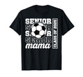 Soccer Senior Mama Class 2025 Soccer T-Shirt - Novelty Apparel for Adults - T-Shirt, Sweatshirt, Hoodie