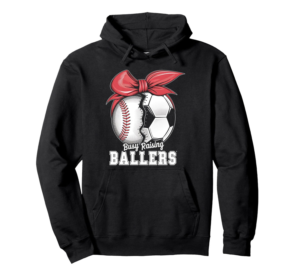 Baseball Soccer Busy Raising Ballers Hoodie - Unique Graphic for Adults - T-Shirt, Sweatshirt, Hoodie