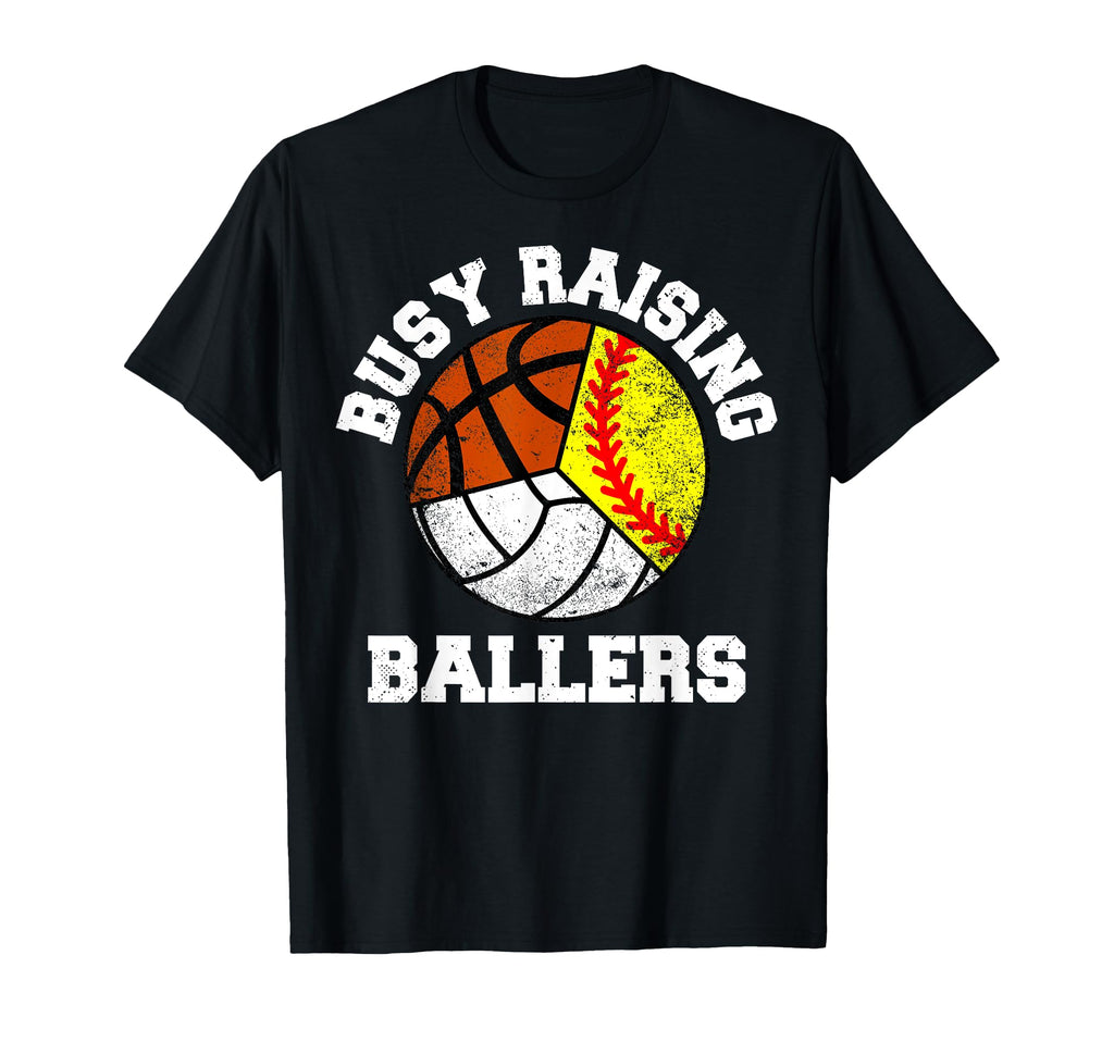 Busy Raising Ballers Softball Volleyball T-Shirt - Novelty Apparel Unisex - T-Shirt, Sweatshirt, Hoodie
