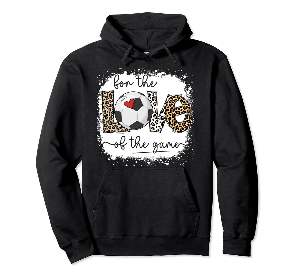 Love Game Bleached Soccer Game Hoodie - Casual Everyday Wear for Adults - T-Shirt, Sweatshirt, Hoodie