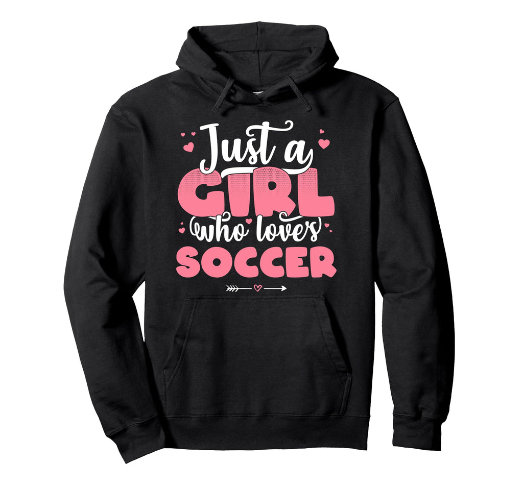 Just Who Loves Soccer Football Player Hoodie - Novelty Apparel Unisex - T-Shirt, Sweatshirt, Hoodie