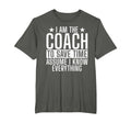 Im Coach To Save Time Assume I Know T-Shirt - Novelty Apparel for Adults - T-Shirt, Sweatshirt, Hoodie