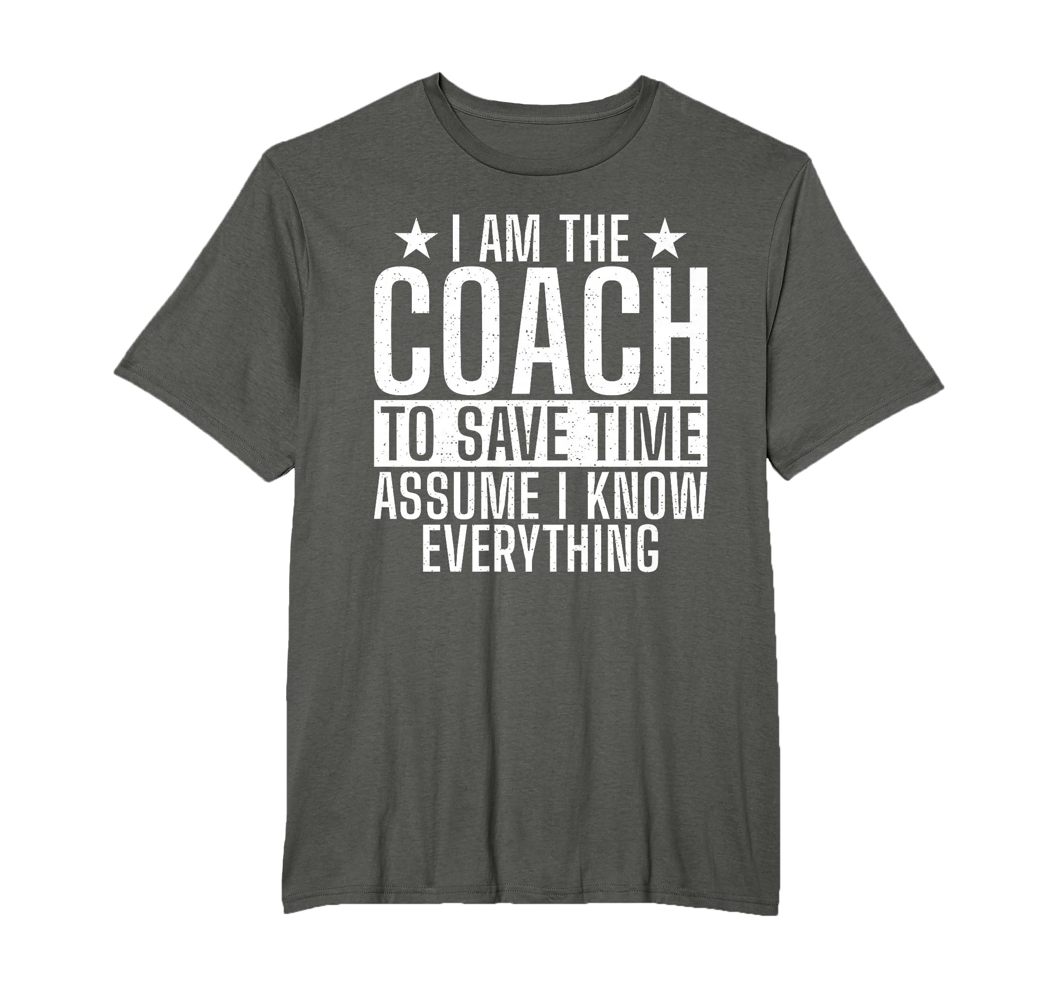 Im Coach To Save Time Assume I Know T-Shirt - Novelty Apparel for Adults - T-Shirt, Sweatshirt, Hoodie