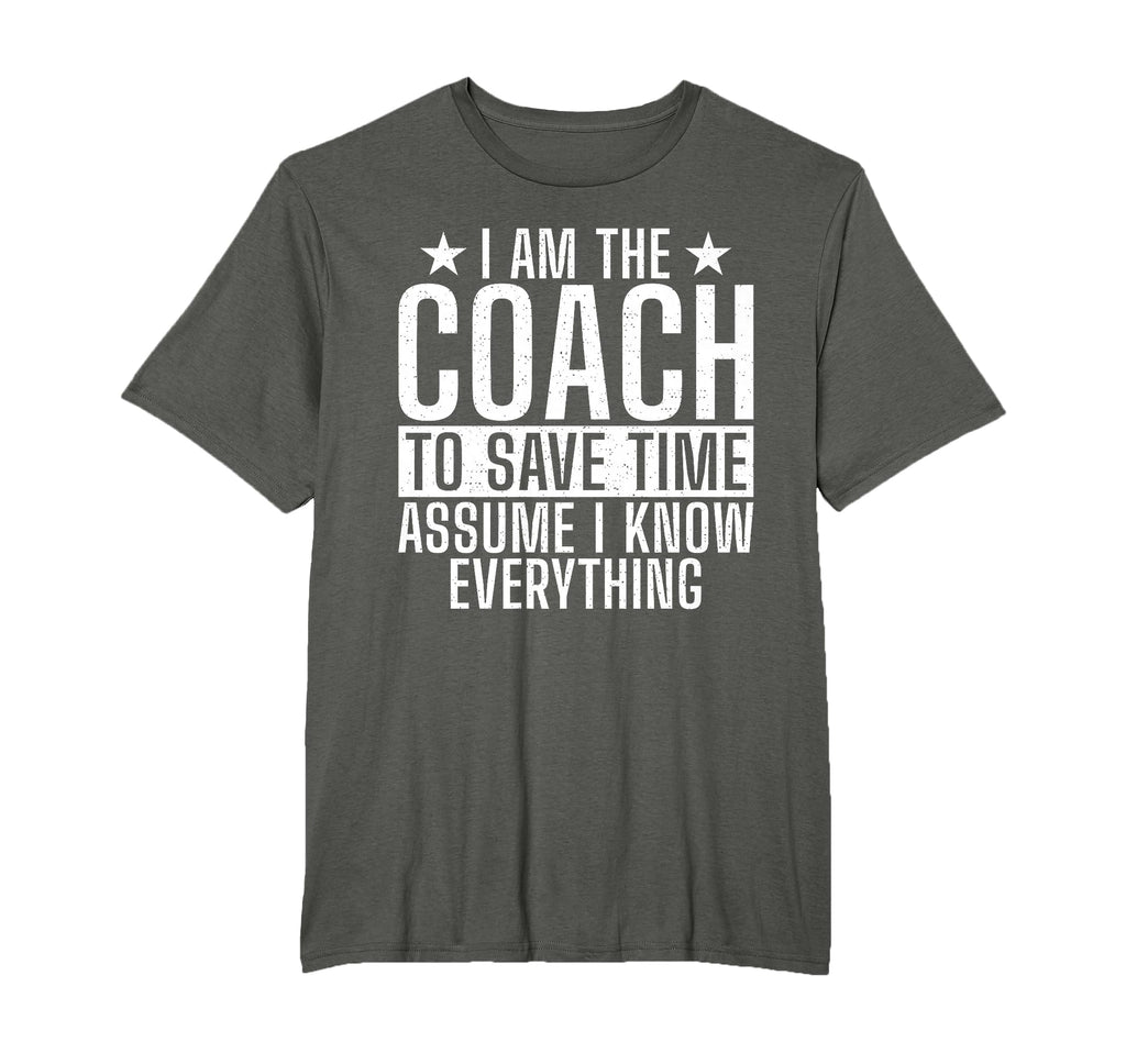 Im Coach To Save Time Assume I T-Shirt - Fun Novelty Design for Adults - T-Shirt, Sweatshirt, Hoodie