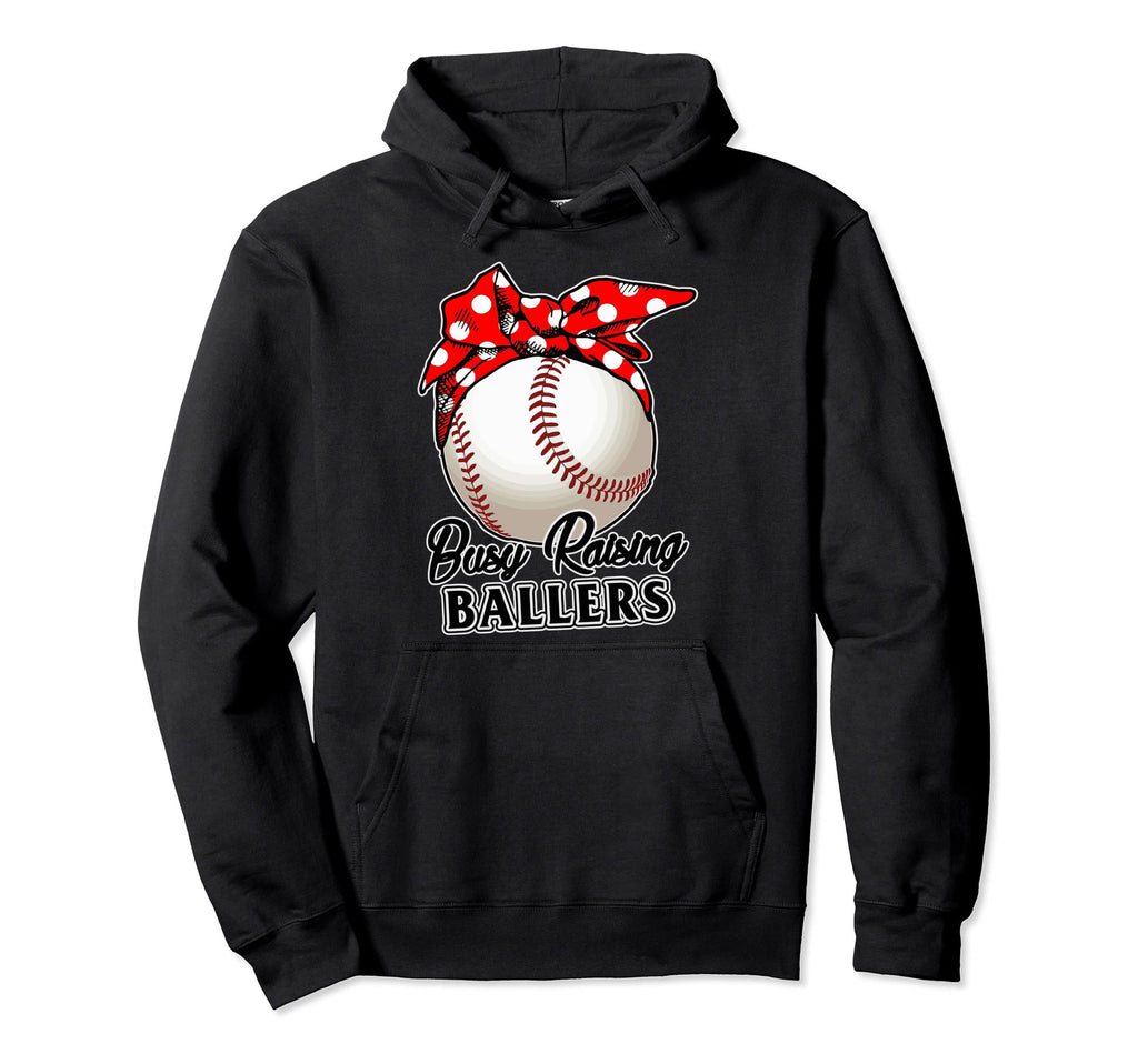 Busy Raising Ballers Softball Baseball Mom Hoodie - Graphic Print Men Women - T-Shirt, Sweatshirt, Hoodie