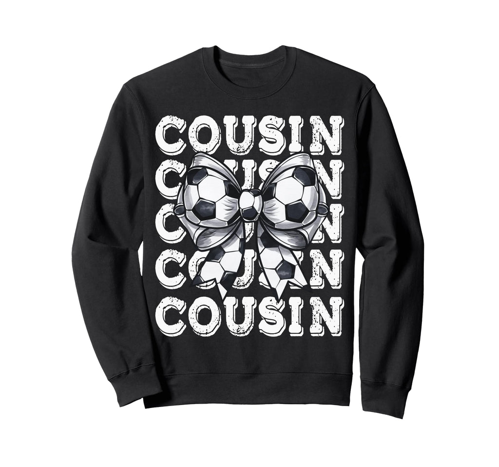 Coquette Soccer Cousin Matching Sweatshirt - Streetwear Style Men Women - T-Shirt, Sweatshirt, Hoodie