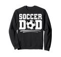 Soccer Dad Play Ball Sports Father Hoodie - Fun Novelty Design Men Women - T-Shirt, Sweatshirt, Hoodie