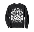Proud Sister 2026 Senior Soccer Ball Sweatshirt - Trendy Graphic Unisex - T-Shirt, Sweatshirt, Hoodie