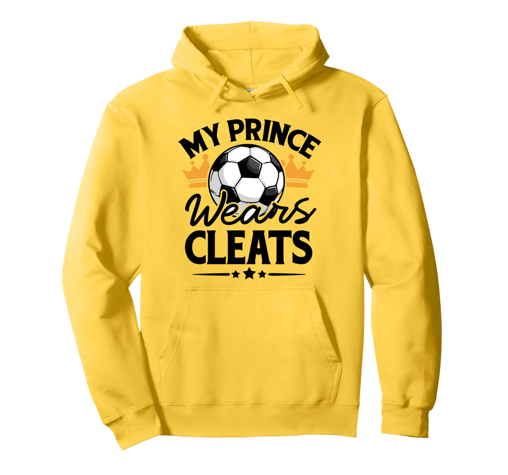 Soccer Mom My Prince Wears Cleats Hoodie - Minimalist Print for Adults - T-Shirt, Sweatshirt, Hoodie