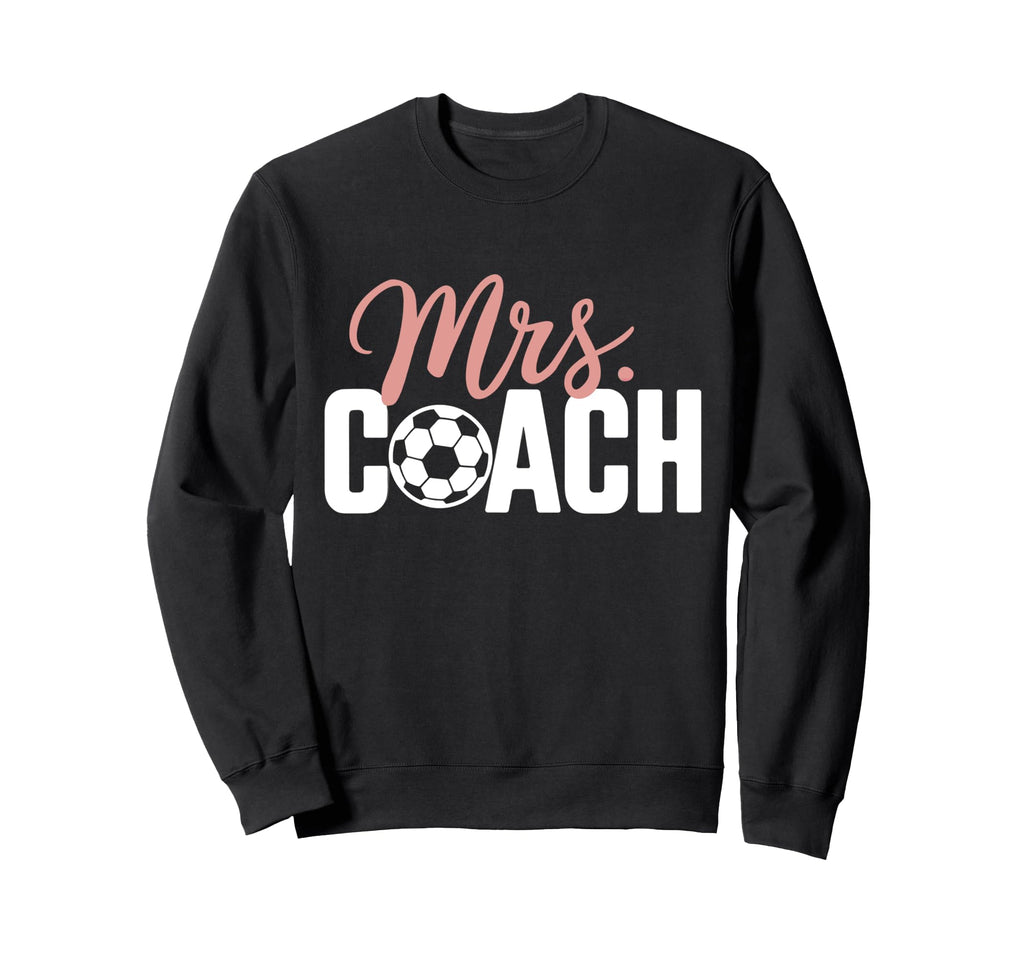 Mrs Soccer Coach Coaches Wives Sweatshirt - Aesthetic Graphic for Adults - T-Shirt, Sweatshirt, Hoodie