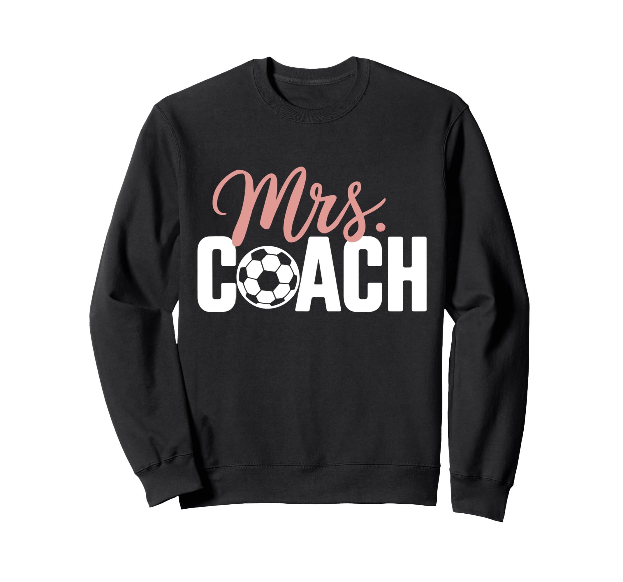 Mrs Soccer Coach Coaches Wives Sweatshirt - Aesthetic Graphic for Adults - T-Shirt, Sweatshirt, Hoodie