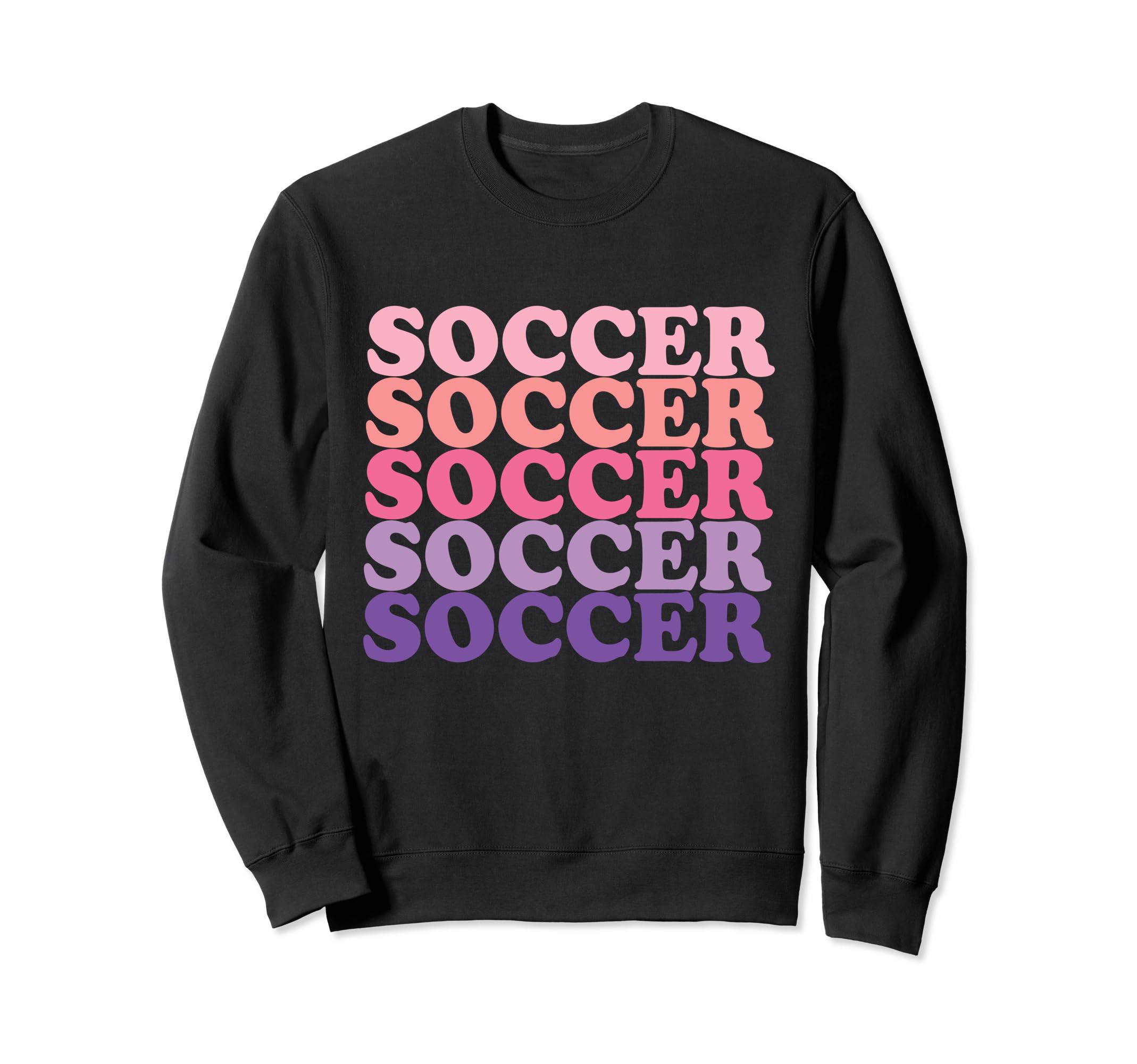 Soccer Soccer Lovers Sweatshirt - Novelty Apparel for Adults - T-Shirt, Sweatshirt, Hoodie