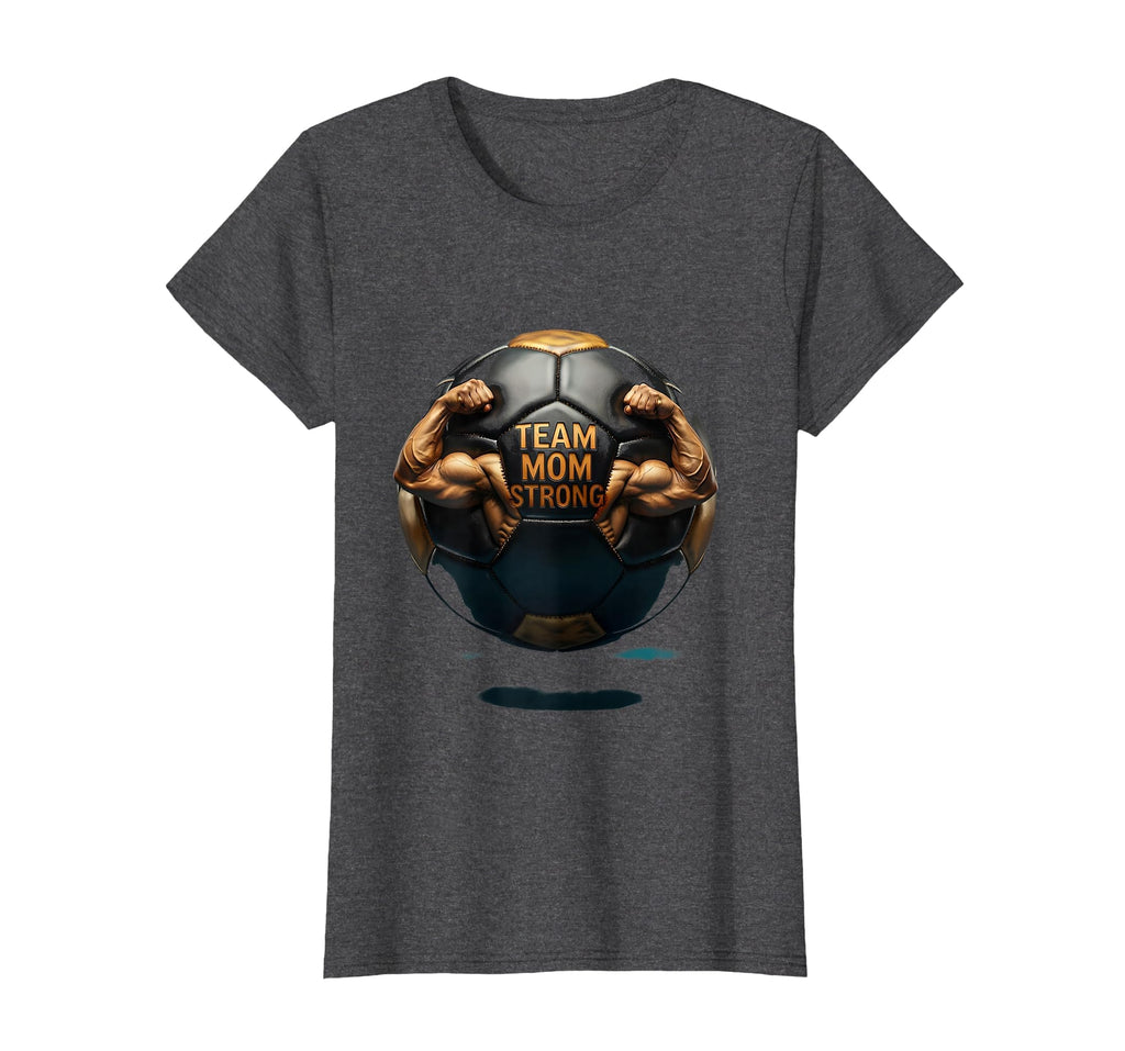 Team Mom Strong Soccer Mom T-Shirt - Minimalist Print Men Women - T-Shirt, Sweatshirt, Hoodie