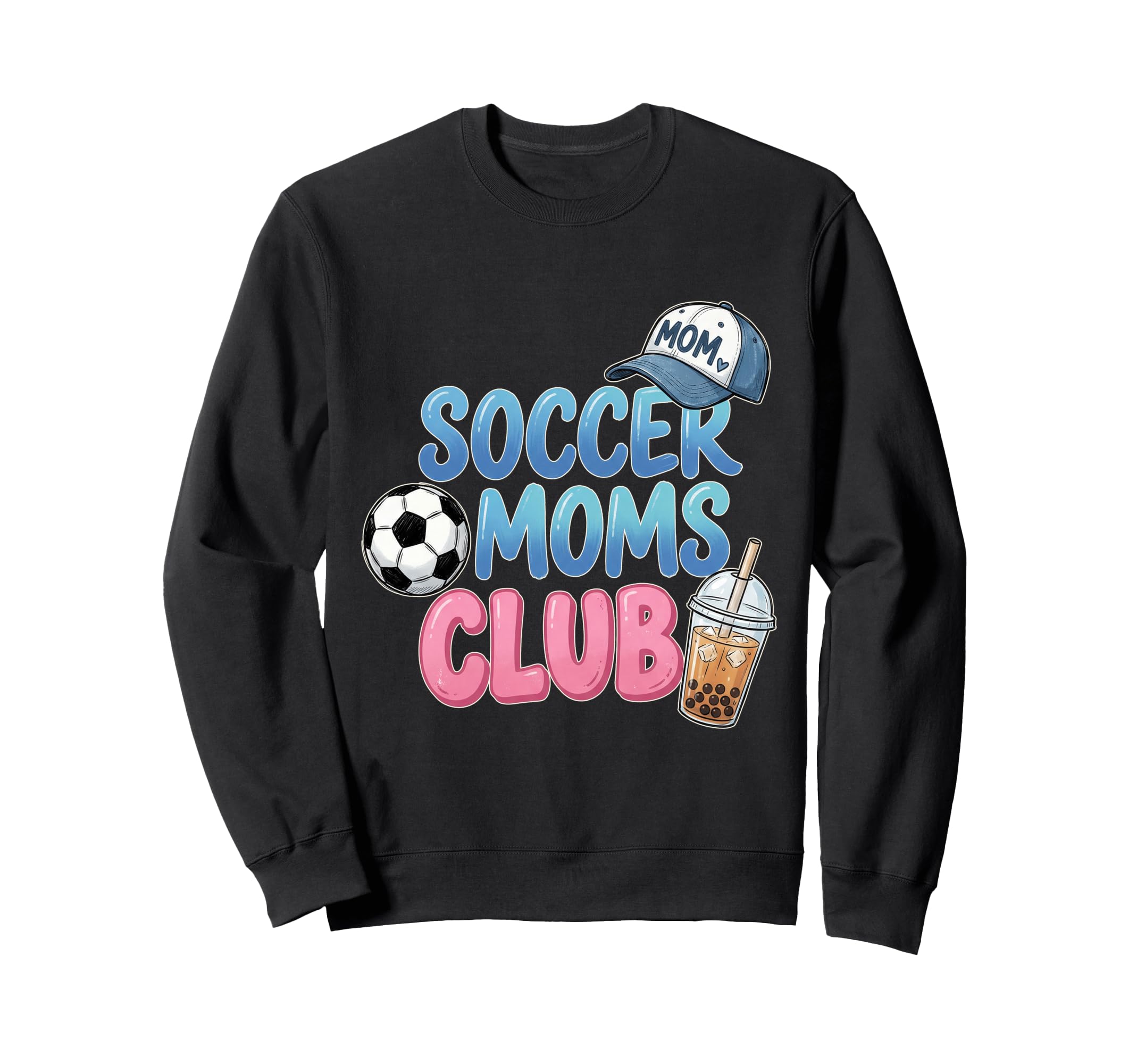 Funny Sports Mama Soccer Moms Club Sweatshirt - Fun Novelty Design Unisex - T-Shirt, Sweatshirt, Hoodie