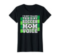 This Is My Soccer Mom Voice Mothers T-Shirt - Unique Graphic for Adults - T-Shirt, Sweatshirt, Hoodie