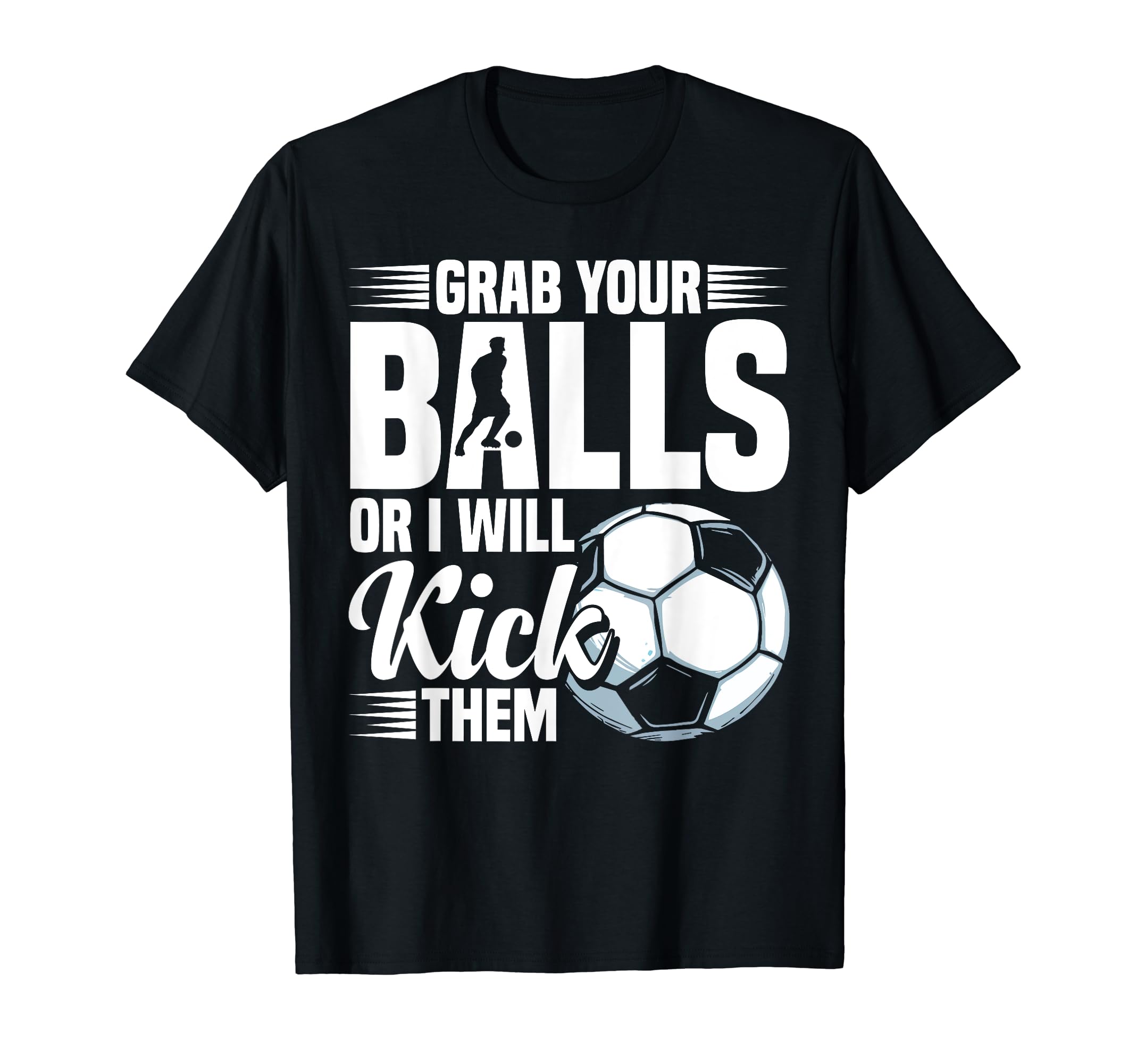 Soccer Coach Balls Or I Will Kick T-Shirt - Aesthetic Graphic Men Women - T-Shirt, Sweatshirt, Hoodie