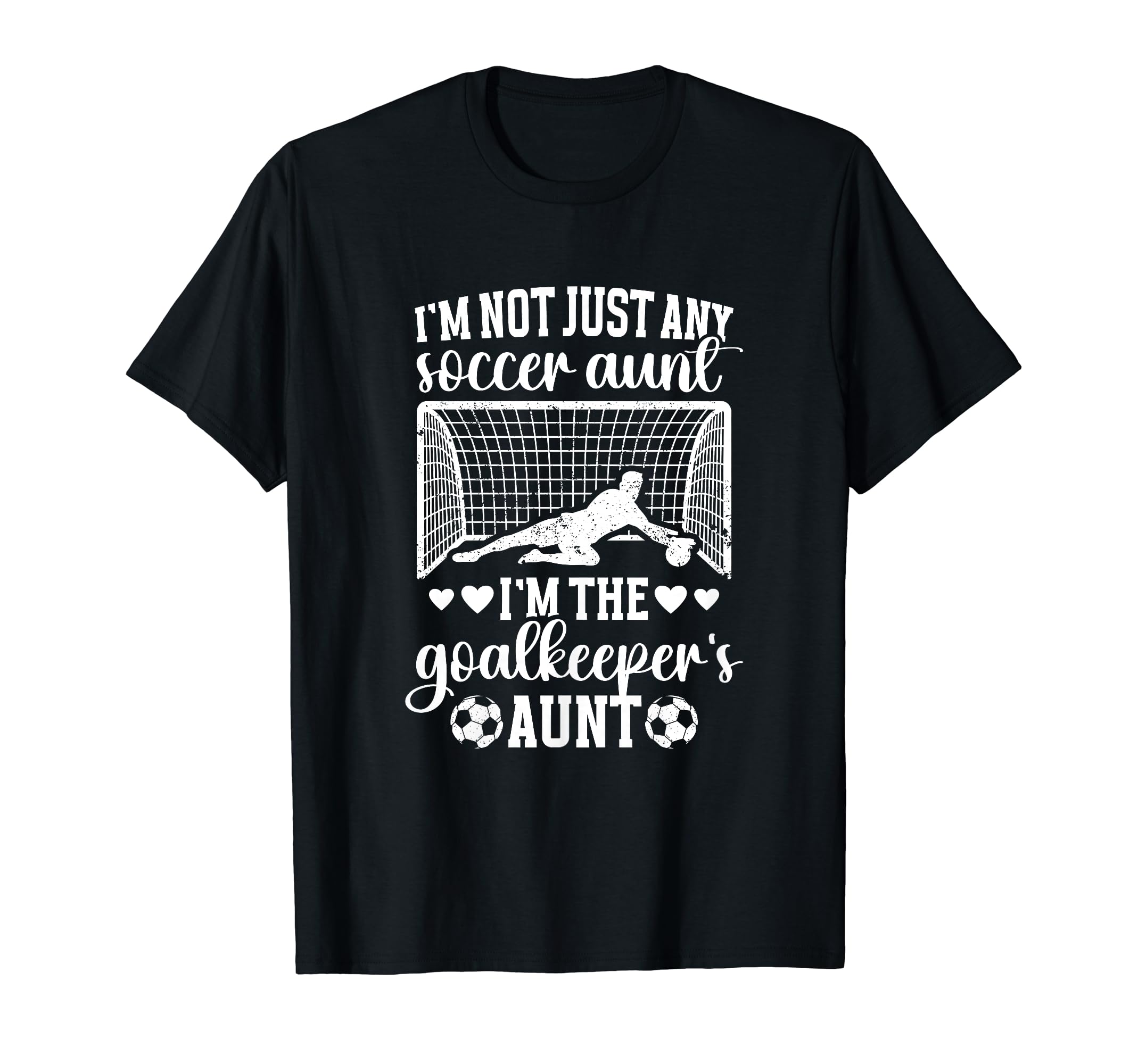 Im Soccer Goalkeeper Aunt Soccer Goalie Aunt T-Shirt - Graphic Print Unisex - T-Shirt, Sweatshirt, Hoodie