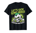 Let S Kick Some Grass Soccer Mom T-Shirt - Trendy Graphic Men Women - T-Shirt, Sweatshirt, Hoodie