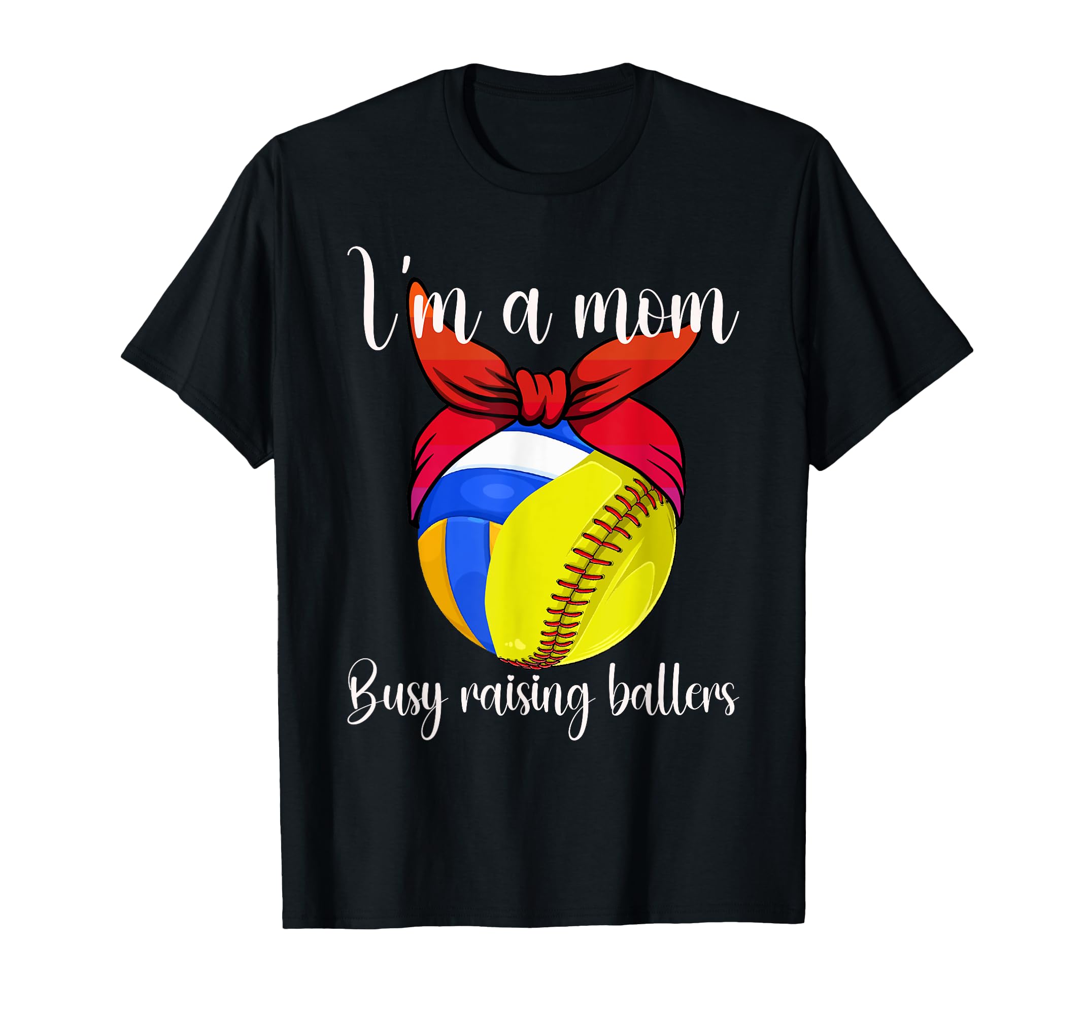 Im Mom Busy Raising Ballers Softball T-Shirt - Trendy Graphic Men Women - T-Shirt, Sweatshirt, Hoodie