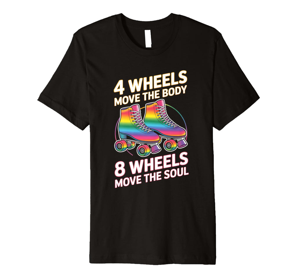 4 Wheels Move Body 8 Wheels Move T-Shirt - Casual Everyday Wear for Adults - T-Shirt, Sweatshirt, Hoodie