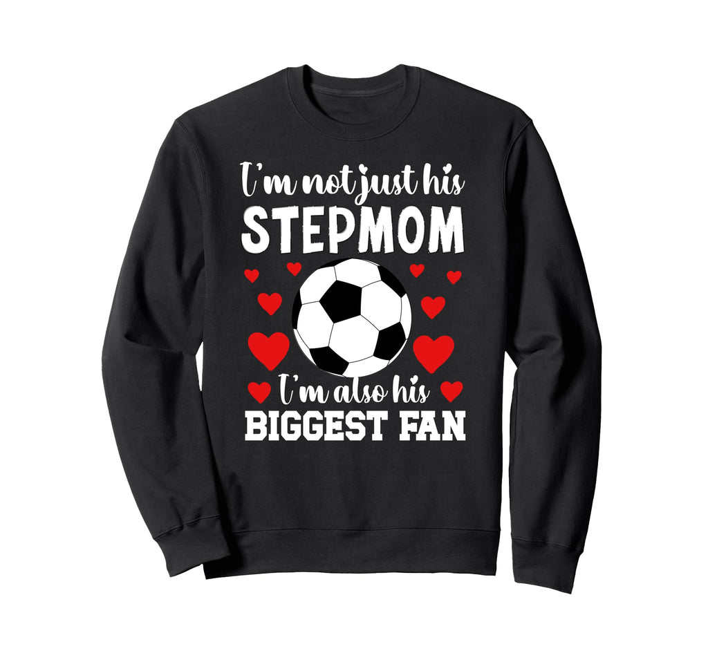 Biggest Fan Soccer Stepmom Soccer Sweatshirt - Unique Graphic for Adults - T-Shirt, Sweatshirt, Hoodie