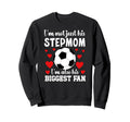 Biggest Fan Soccer Stepmom Soccer Sweatshirt - Unique Graphic for Adults - T-Shirt, Sweatshirt, Hoodie