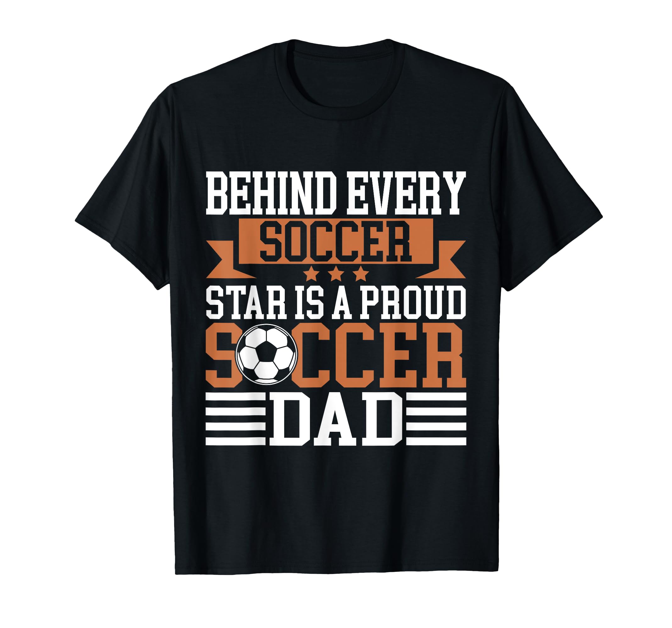 Behind Every Soccer Star Is Proud T-Shirt - Custom Art Print for Adults - T-Shirt, Sweatshirt, Hoodie