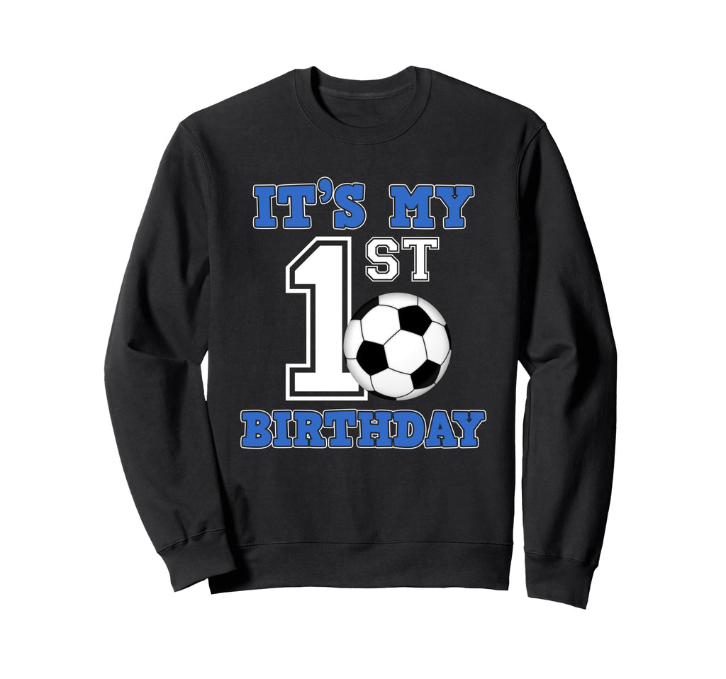 Soccer Player 1St Birthday Sweatshirt - Custom Art Print Men Women - T-Shirt, Sweatshirt, Hoodie