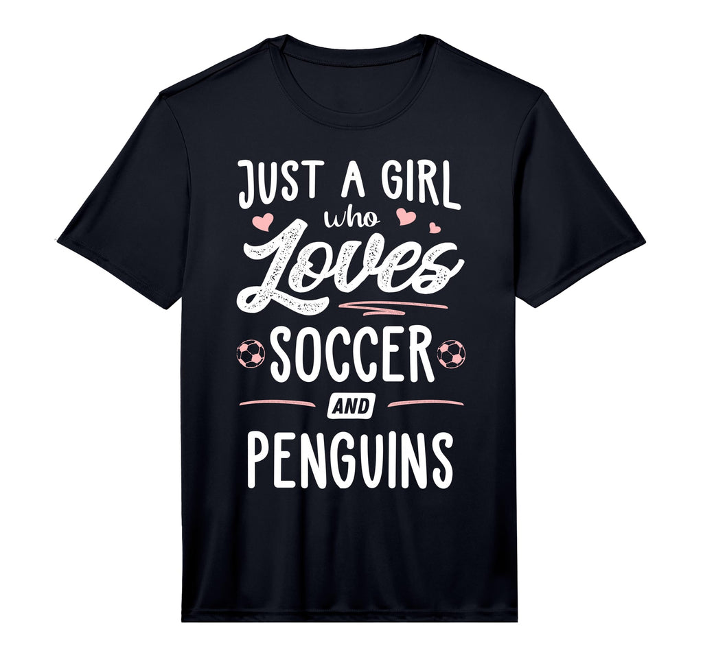 Just Who Loves Soccer And Penguins T-Shirt - Fun Novelty Design Unisex - T-Shirt, Sweatshirt, Hoodie