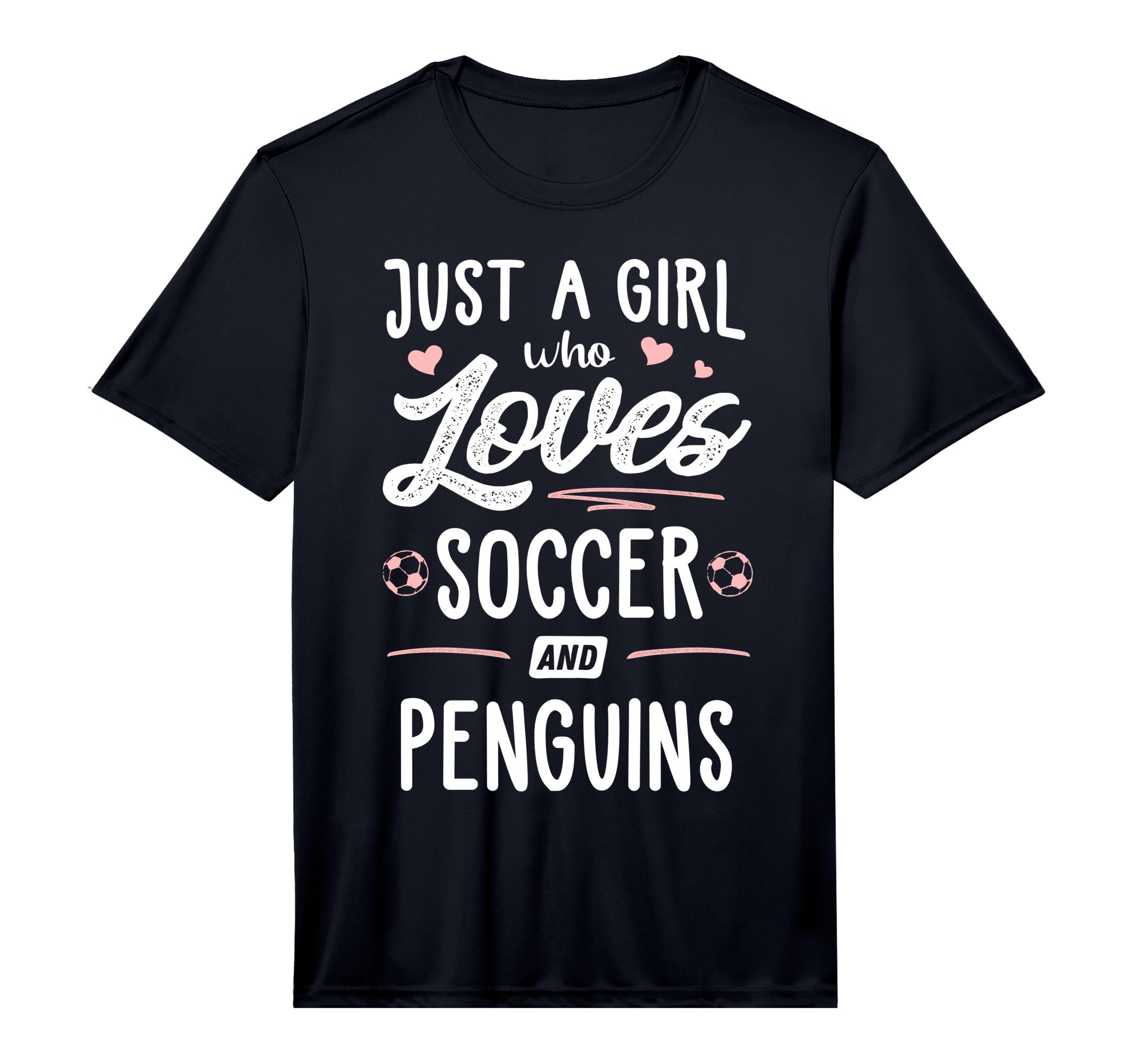 Just Who Loves Soccer And Penguins T-Shirt - Fun Novelty Design Unisex - T-Shirt, Sweatshirt, Hoodie